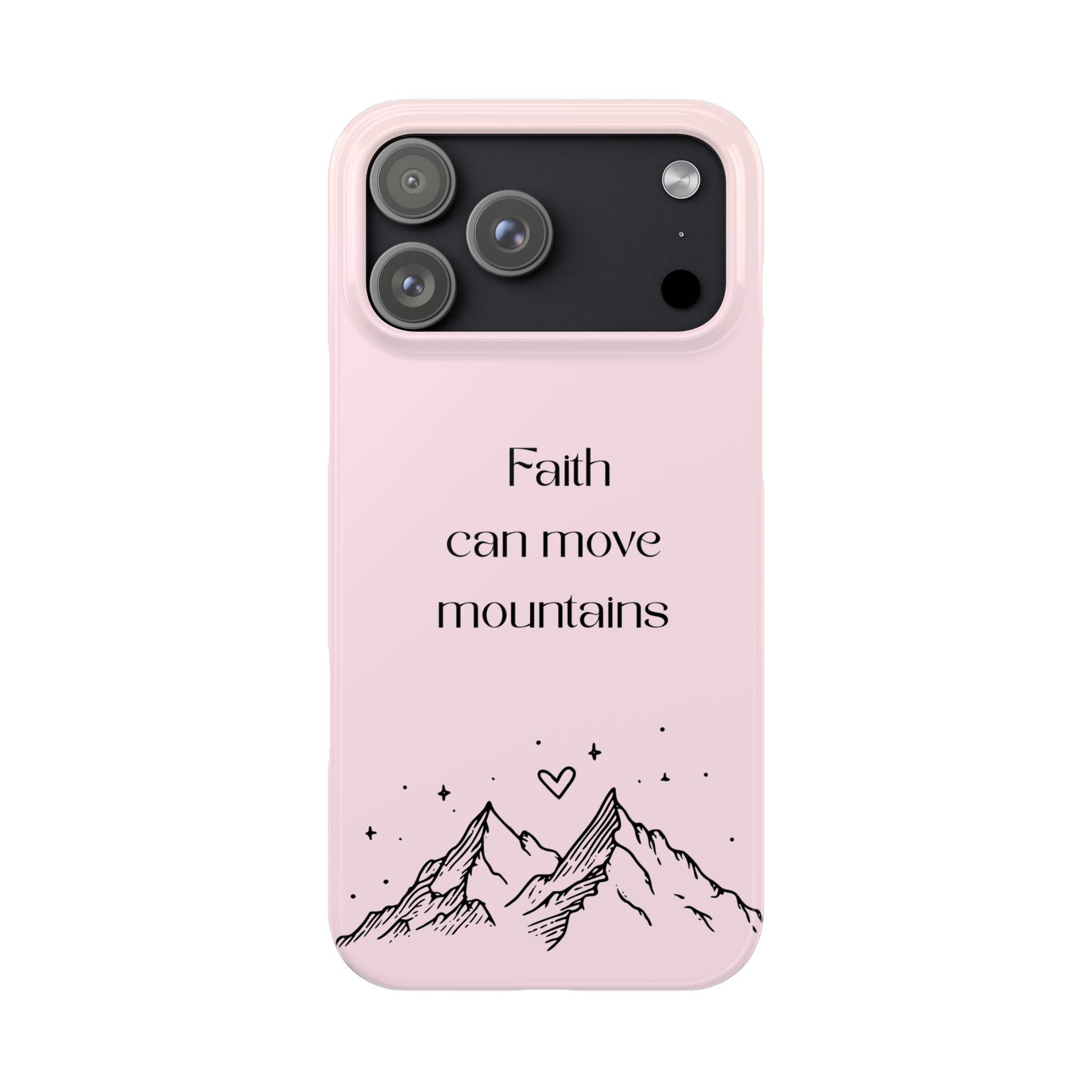 Faith Can Move Mountains Phone Case