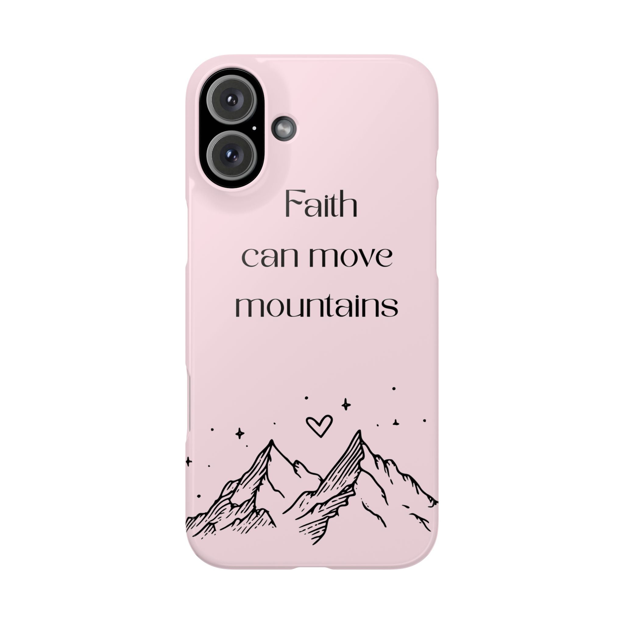 Faith Can Move Mountains Phone Case