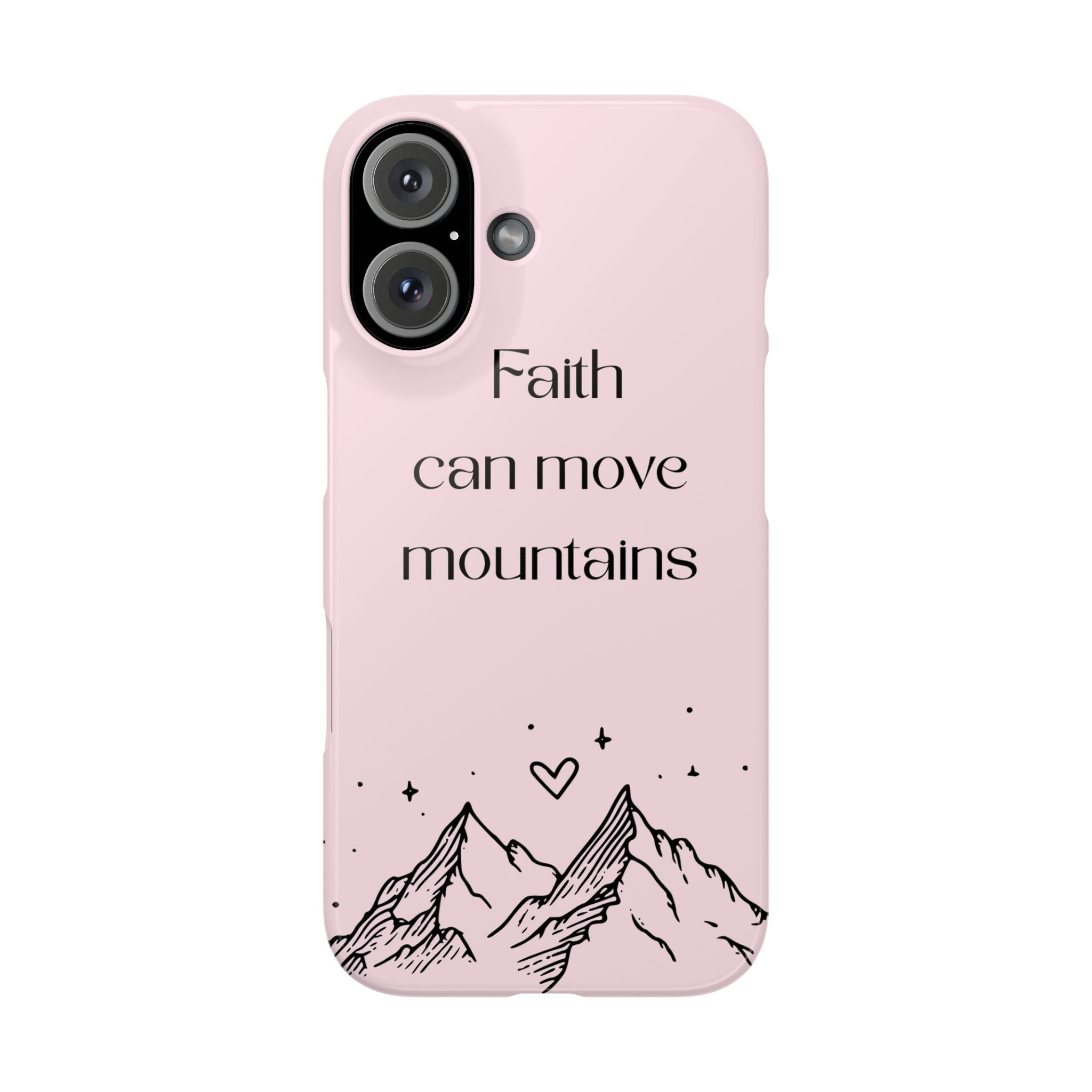 Faith Can Move Mountains Phone Case