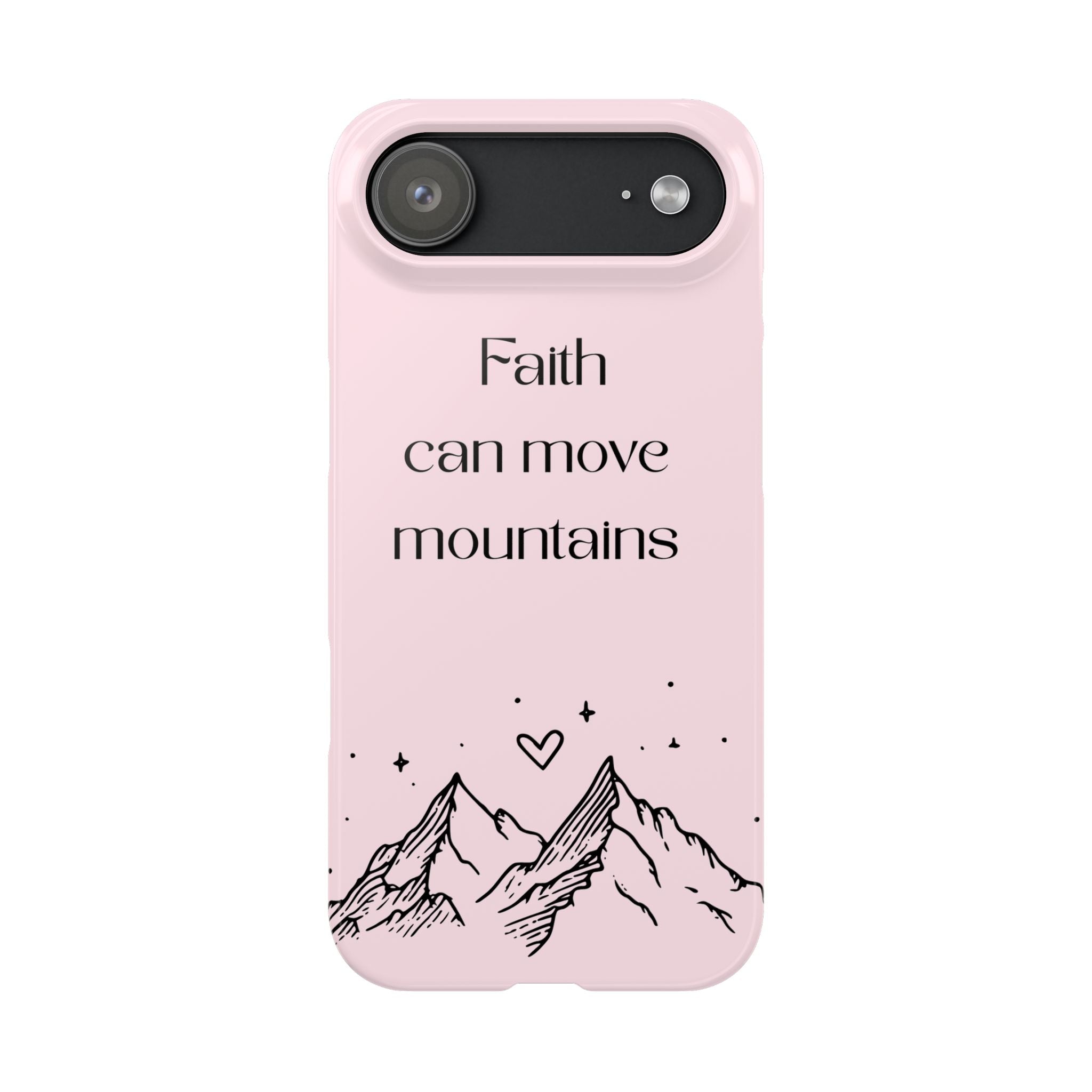 Faith Can Move Mountains Phone Case