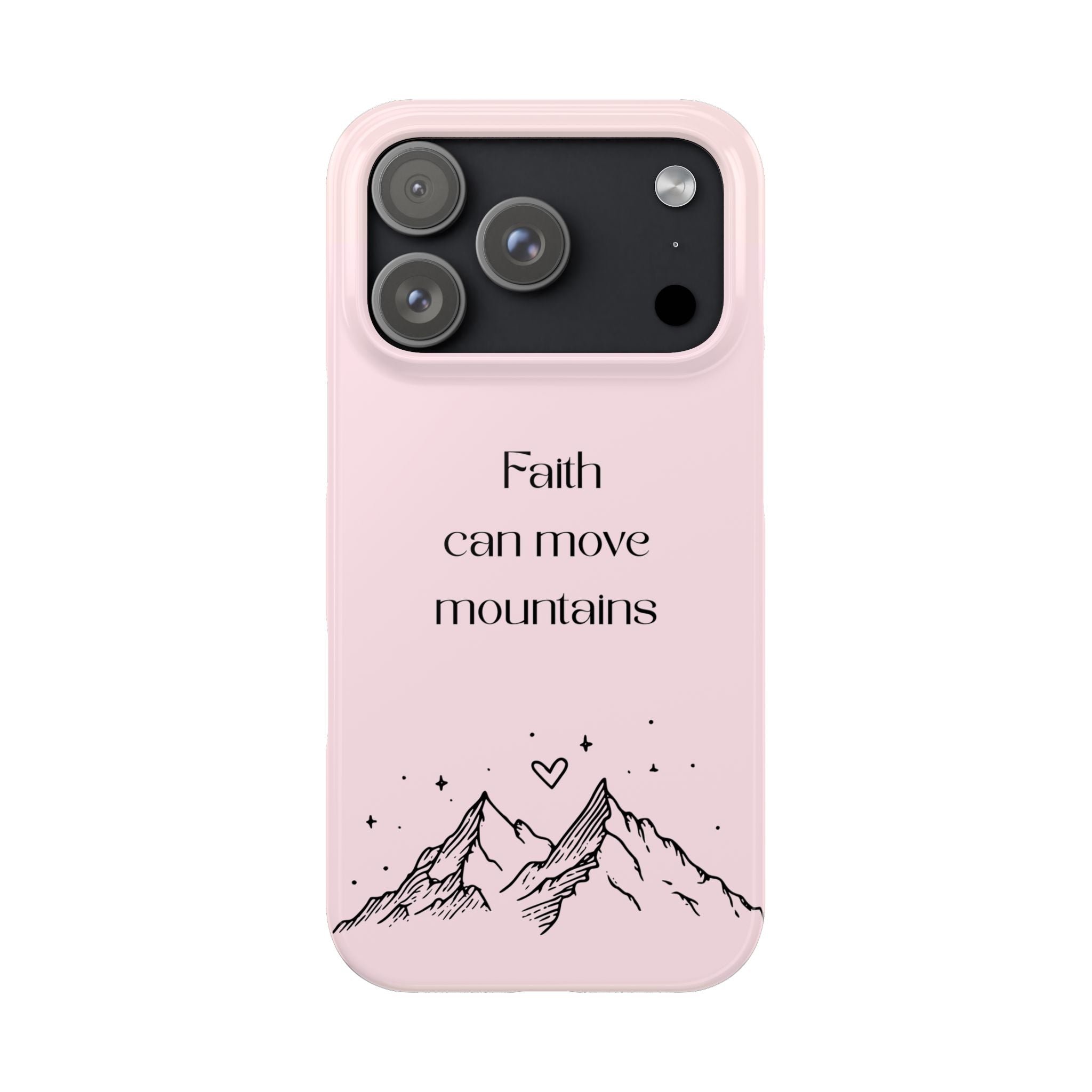 Faith Can Move Mountains Phone Case