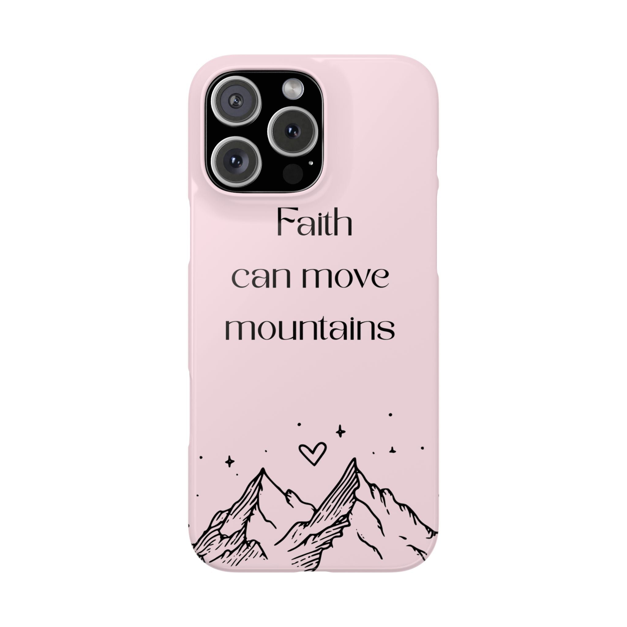Faith Can Move Mountains Phone Case