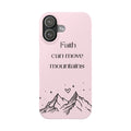 Faith Can Move Mountains Phone Case